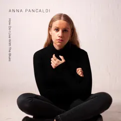 How Do I Live with the Blues - Single by Anna Pancaldi album reviews, ratings, credits