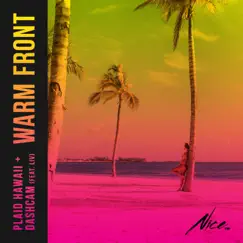 Warm Front (feat. Liv) - Single by Plaid Hawaii & Dashcam album reviews, ratings, credits