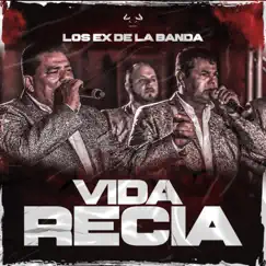 La Vida Recia - Single by Los Ex de la Banda album reviews, ratings, credits