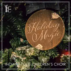 Holiday Magic by Indianapolis Children's Choir & Joshua Pedde album reviews, ratings, credits