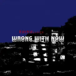 Wrong With Now - Single by George Ergemlidze album reviews, ratings, credits