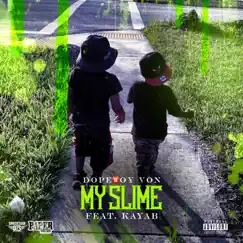 My Slime (feat. Kayab) Song Lyrics