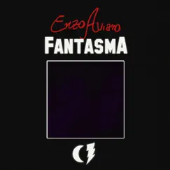 Fantasma - Single by Enzo Aviano album reviews, ratings, credits