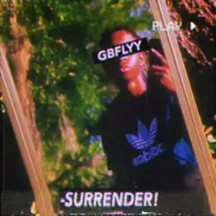 Surrender! - Single by GBFLYY album reviews, ratings, credits