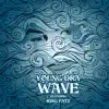 Wave (feat. King Fatz) - Single album lyrics, reviews, download