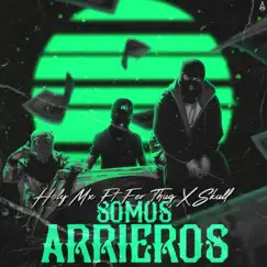 Somos Arrieros (feat. Fer Thug & Skull) Song Lyrics