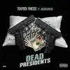 Dead Presidents (feat. Juggmanlo$) - Single album lyrics, reviews, download