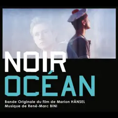 Noir océan (Original Motion Picture Soundtrack) - EP by René-Marc Bini album reviews, ratings, credits