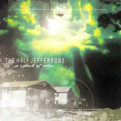A Splash of Color by The Half Jeffersons album reviews, ratings, credits