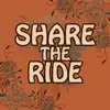 Share the Ride - Single album lyrics, reviews, download