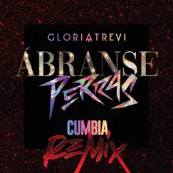 Ábranse Perras (Cumbia Remix) - Single by Gloria Trevi album reviews, ratings, credits
