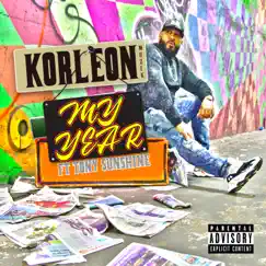 My Year (feat. Tony Sunshine) - Single by Korleon Muzik album reviews, ratings, credits