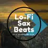 Lo-Fi Sax Beats album lyrics, reviews, download