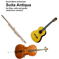 David Warin Solomons - Suita Antiqua for flute cello and guitar (electronic version) - Single by Zenobia Bucephal & Kevin Chauvequipeut album reviews, ratings, credits