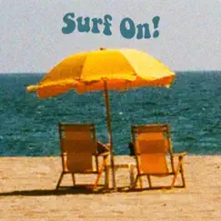 Surf On! - Single by Surf Party, USA album reviews, ratings, credits