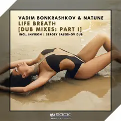 Life Breath (Dub Mixes: Part I) - Single by Vadim Bonkrashkov & Natune album reviews, ratings, credits