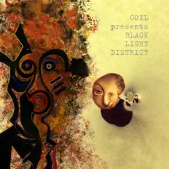 Coil Presents Black Light District: A Thousand Lights in a Darkened Room by Coil album reviews, ratings, credits