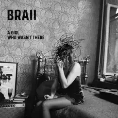 A Girl Who Wasn't There - Single by Braii album reviews, ratings, credits