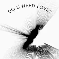 Do u Need Love? - Single by Francis and the Lights album reviews, ratings, credits