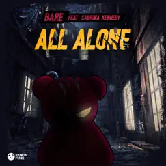 All Alone (feat. Sabrina Kennedy) - Single by Bare album reviews, ratings, credits