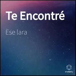 Te Encontré - Single by Ese lara album reviews, ratings, credits