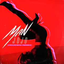 Man (Hoodboi Remix) - Single by JoJo album reviews, ratings, credits