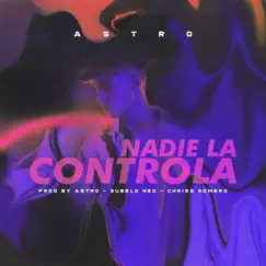 Nadie la Controla - Single by Astro album reviews, ratings, credits