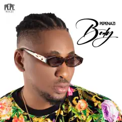 Body - Single by Pepenazi album reviews, ratings, credits