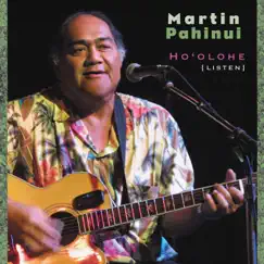 Ho'olohe: Listen by Martin Pahinui album reviews, ratings, credits