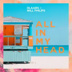 All In My Head - Single by Olaars & Will Philips album reviews, ratings, credits
