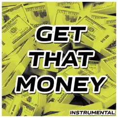 Get That Money (Instrumental) - Single by Mr. Westcoast Beats album reviews, ratings, credits