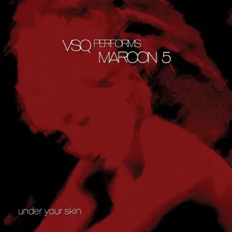 VSQ Performs Maroon 5: Under Your Skin by Vitamin String Quartet album download