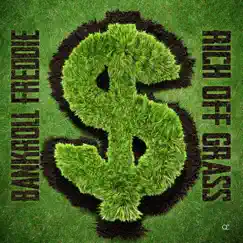 Rich Off Grass - Single by Bankroll Freddie album reviews, ratings, credits