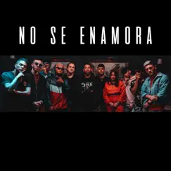 No Se Enamora (feat. Kaih, Nanizzie, Kabliz, La Mentalidad, Jdk, Leo, Da Silva & Capo) Song Lyrics