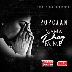 Mama Pray Fa Me - Single by Popcaan album reviews, ratings, credits