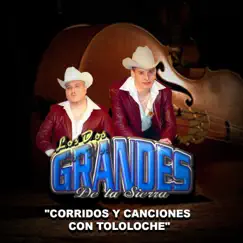 Corridos y Canciones Con Tololoche by Los Dos Grandes De La Sierra album reviews, ratings, credits