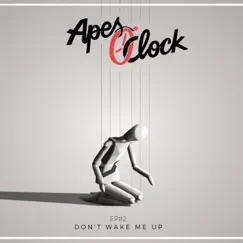 Don't wake me up - EP by Apes O'Clock album reviews, ratings, credits