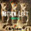 Nothin' Left - Single album lyrics, reviews, download