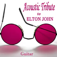 Acoustic Tribute to Elton John: Guitar by Steve Petrunak album reviews, ratings, credits