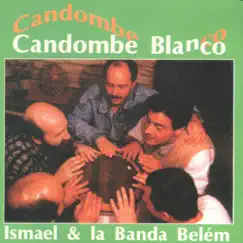 Candombé Blanco (feat. La Banda Belém) Song Lyrics