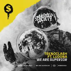 We Are Superior (feat. Ludona) - Single by Teknoclash album reviews, ratings, credits