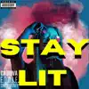 Stay Lit (feat. CASIOVA & Chase Money) - Single album lyrics, reviews, download