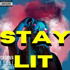 Stay Lit (feat. CASIOVA & Chase Money) - Single by E.D.D.I.E. album reviews, ratings, credits