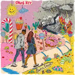 Sweet Shuga - Single by Shug Hzy album reviews, ratings, credits