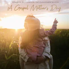 A Gospel Mother's Day by Various Artists album reviews, ratings, credits
