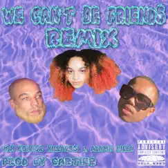 We Can't Be Friends (feat. Killavesi & Adamn Killa) [Remix] Song Lyrics