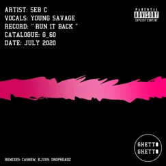 Run It Back - EP by Seb C & Young Savage album reviews, ratings, credits