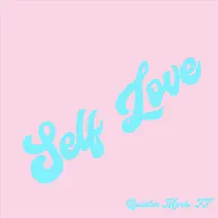 Self Love - Single by Quinton Marks II album reviews, ratings, credits