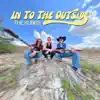 In To the Outside album lyrics, reviews, download