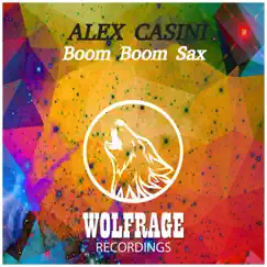 Boom Boom Sax - Single by Alex Casini album reviews, ratings, credits